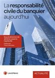 La responsabilite du banquier aujourd hui
