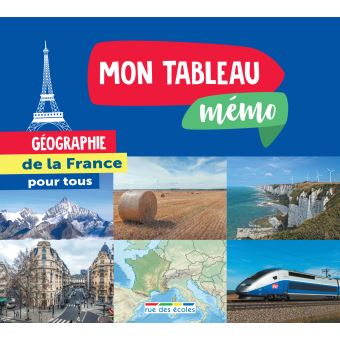 Mon tableau mémo - Géographie de la France pour tous