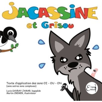 Jacassine et Grisou