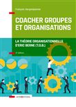 Coacher groupes et organisations - 3e éd. - la Théorie organisationnelle d'Eric Berne (T.O.B.)
