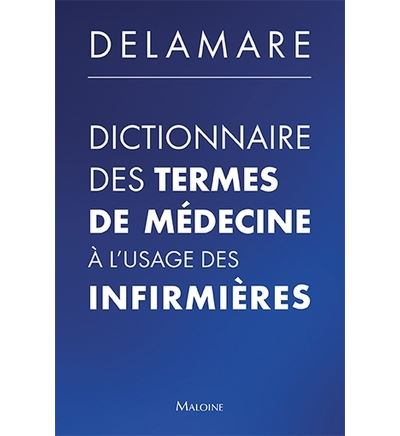 Dictionnaire des termes de médecine à l'usage des infirmières