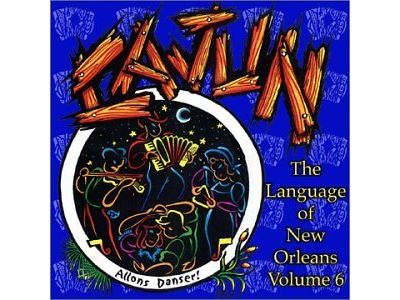 Language Of New Orleans Volume 6 Cajun