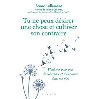 Tu ne peux désirer une chose et cultiver son contraire - 1