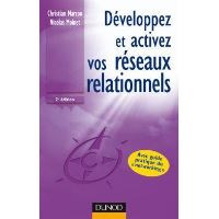 Développez et activez vos réseaux relationnels - 2ème édition