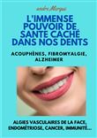 L'Immense pouvoir de santé caché dans nos dents