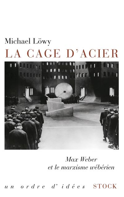 La cage d'acier - Michael Löwy - broché