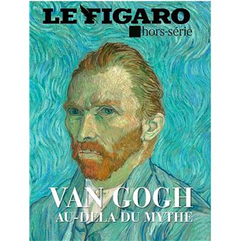Van Gogh, au delà du mythe