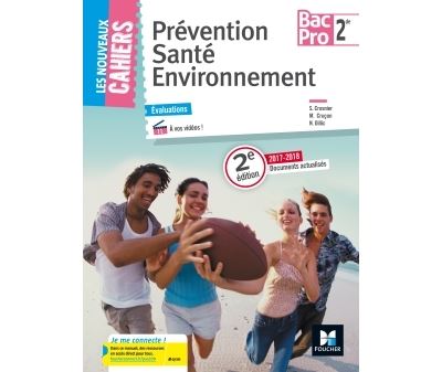 Les nouveaux cahiers Prévention, Santé, Environnement 2de Bac Pro