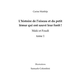 Maki et Foudi - L'histoire de l'oiseau et du petit lémur qui ont sauvé leur forêt !