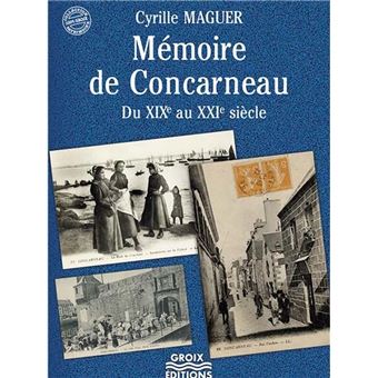 Mémoire de Concarneau du XIXème au XXIème siècle