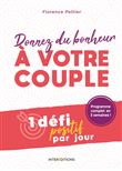 Donnez du bonheur à votre  couple - 1 défi positif par jour
