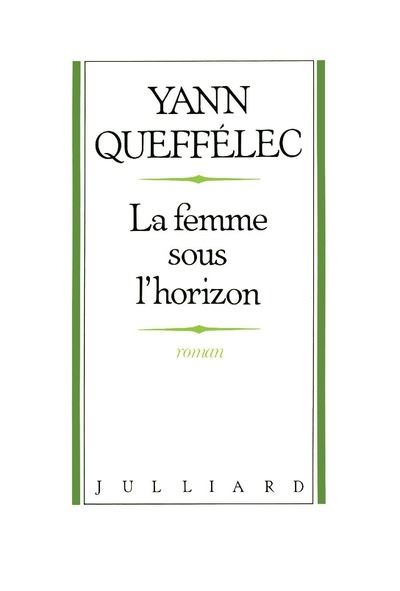 La Femme sous l'horizon - Yann Queffélec - (donnée non spécifiée)