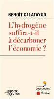 L’hydrogène suffira-t-il à décarboner l’économie ?