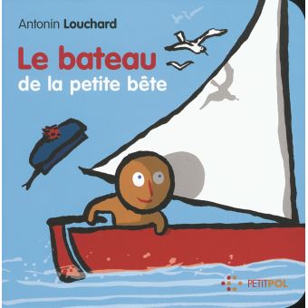 La Petite Bête - Le bateau de La Petite Bête - Antonin Louchard ...