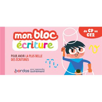 Mon bloc écriture du CP au CE2 - Pour avoir la plus belle des écritures