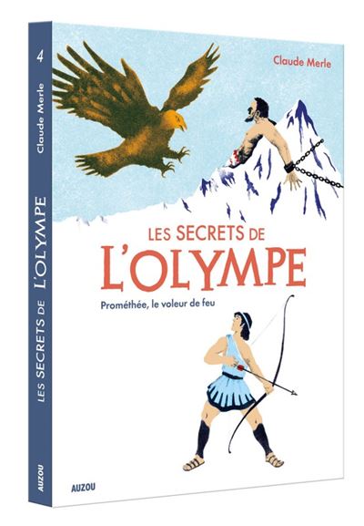 Les secrets de l'olympe,4:le voleur de feu