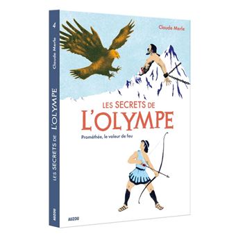 Les secrets de l'olympe tome 4 prométhée, le voleur de feu