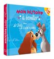 LA BELLE ET LE CLOCHARD - Mon histoire à écouter -  L'histoire du film - Livre CD - Disney