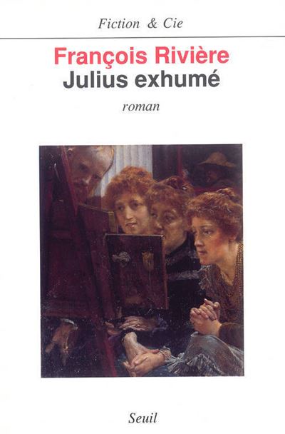 Julius exhumé - François Rivière - (donnée non spécifiée)