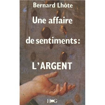 Une affaire de sentiments: l'argent