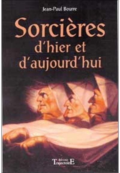 Sorcières d'hier et d'aujourd'hui