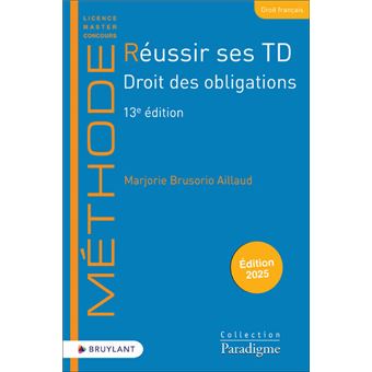 Réussir ses TD Droit des obligations