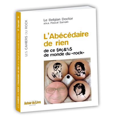 L'Abécédaire de rien de ce §#ç&%$ de monde du rock - Pascal Samain - broché