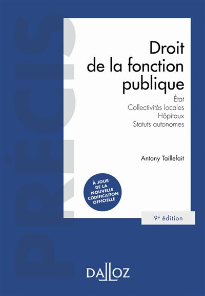 Droit de la fonction publique - État . Collectivités locales . Hôpitaux . Statuts autonomes