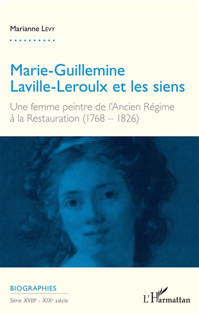 Marie-Guillemine Laville-Leroulx et les siens