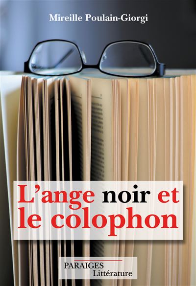 L'ange noir et le colophon perigrinations d'une plume d'oie