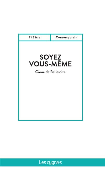 Soyez vous-même