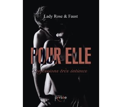 Pour elle - Confessions très intimes