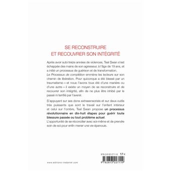 Le processus de complétion - Guérir des blessures du passé et redevenir un être complet