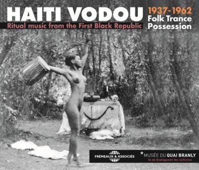 Ritual music from the First Black Republic 1937-1962 Coffret Inclus livret 32 pages