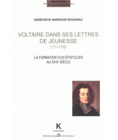 Voltaire dans ses lettres de jeunesse (1711-1733) - Geneviève Haroche-Bouzinac - (donnée non spécifiée)