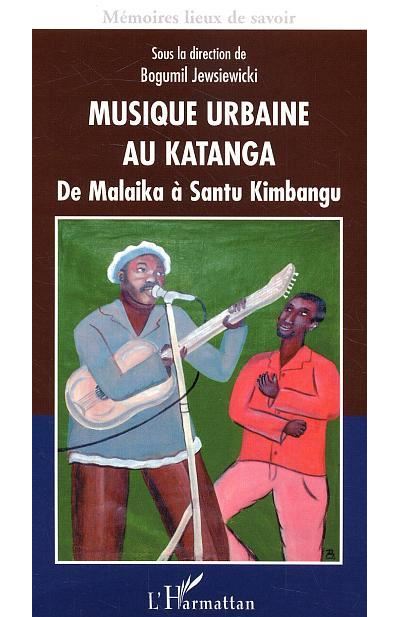 Musique urbaine au Katanga de Malaika à Santu Kimbangu