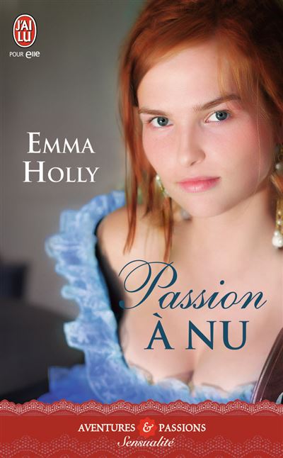 Passion à nu - Emma Holly - Poche