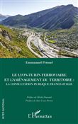 Le Lyon-Turin ferroviaire et l'aménagement du territoire
