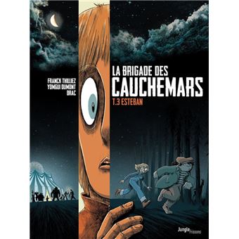 La Brigade des cauchemars - Tome 3 - Esteban - 1