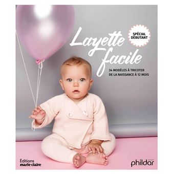 Layette Facile Special Debutants 34 Modeles A Tricoter De La Naissance A 12 Mois Broche Frederique Alexandre Achat Livre Fnac