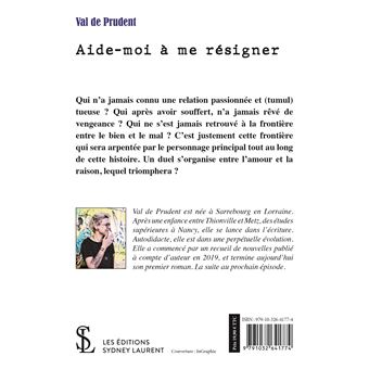 Aide-moi à me résigner