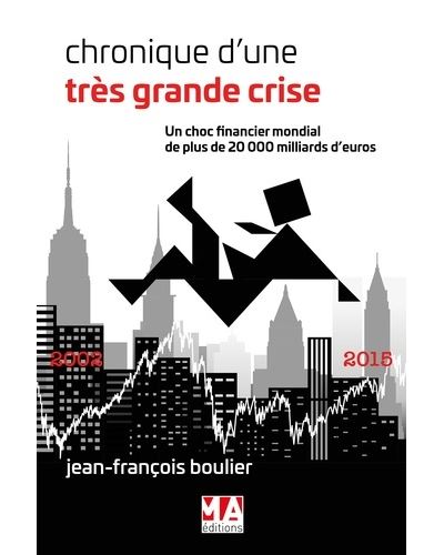 Chronique d'une très grande crise