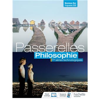 Passerelles Philosophie Terminale séries technologiques - Livre élève