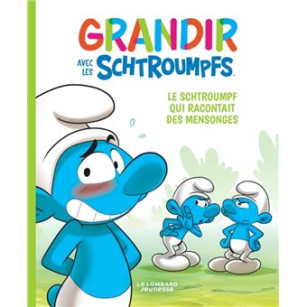 Grandir avec les Schtroumpfs - Le Schtroumpf qui racontait des mensonges
