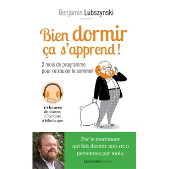 Bien Dormir Ca S Apprend 2 Mois De Programme Pour Retrouver Le Sommeil Poche Benjamin Lubszynski Achat Livre Ou Ebook Fnac
