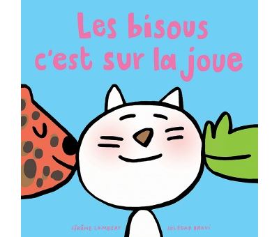 Bisous c'est sur la joue (Les)