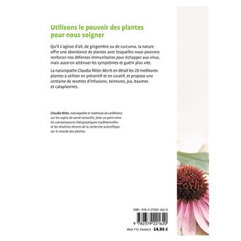 La force des plantes contre les virus - Prévenir et traiter les infections, renforcer les défenses