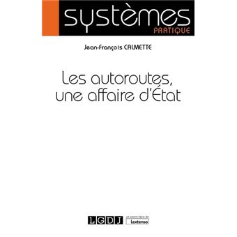 Les autoroutes, une affaire d'État