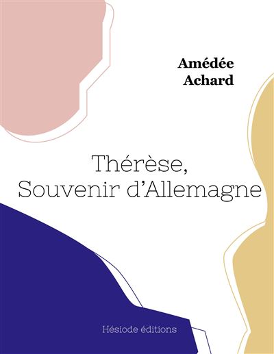 Thérèse, souvenir d'Allemagne - Amédée Achard - broché