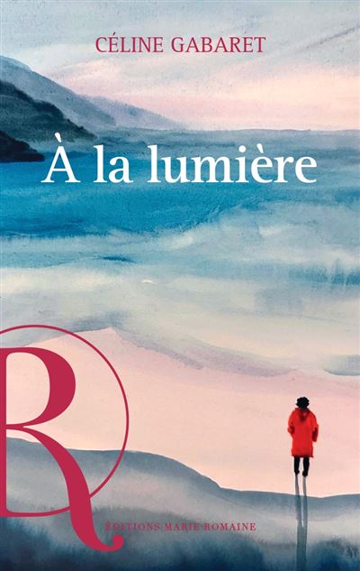 À la lumière - Céline Gabaret - broché